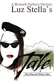 Luz Stella's Tale:A Bismark Pacheco Mystery