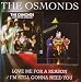 Osmonds - Love Me For A Reason