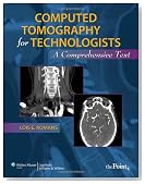 Computed Tomography for Technologists: A Comprehensive Text