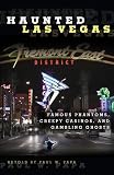 Haunted Las Vegas: Famous Phantoms, Creepy Casinos, and Gambling Ghosts