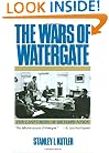 The Wars of Watergate: The Last Crisis of Richard Nixon