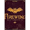 Firewing, Tome 3 : Les voleurs de feu