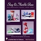 Slag and Marble Glass: The Prominent Years 1959-1985, Imperial, Westmoreland, L. G.... by Nathan Taves and Don Jennings