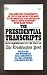 Books : The Presidential Transcripts with Commentary By the Staff of the Washington Post
