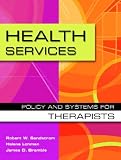 Health Services: Policy and System for Therapists