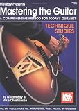 Mel Bay's Mastering the Guitar: A Comprehensive Method for Today's Guitarist! Technique Studies