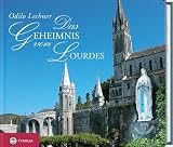 Das Geheimnis von Lourdes