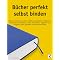 Thema Buchbinden. B�cher selbst binden.