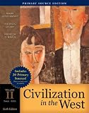 Civilization in the West, Volume II (since 1555), Primary Source Edition (Book Alone) (6th Edition) (MyHistoryLab Series)