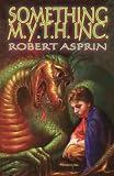 Something M.Y.T.H. Inc. (Robert Asprin's Myth)