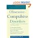 Obsessive-Compulsive Disorders: A Complete Guide to Getting Well and Staying Well