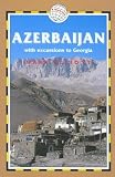 Azerbaijan: With Excursions to Georgia (Trailblazer)