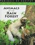 Animals of the Rain Forest (Animals by Habitat)