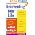Reinventing Your Life: The Breakthough Program to End Negative Behavior...and Feel Great Again by Jeffrey E. Young, Janet S. Klosko, and Aaron T. Beck