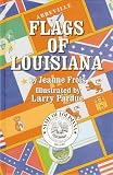 Flags of Louisiana (Flags of the States)