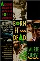 Born Fi' Dead: A Journey Through The Jamaican Posse Underworld