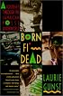 Born Fi' Dead: A Journey Through The Jamaican Posse Underworld