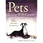 Pets Living With Cancer: A Pet Owner's Resource
