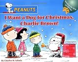 I Want a Dog for Christmas, Charlie Brown! (Peanuts)