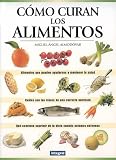 Cómo Curan los Alimentos Miguel Angel Almodóvar