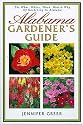 Alabama Gardener's Guide The What, Where, When, How & Why Of Gardening In Alabama