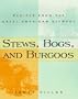 Stews, Bogs, And Burgoos: Recipes from the Great American Stewpot