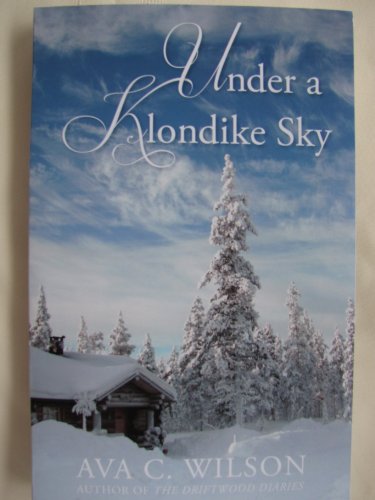 Under a Klondike Sky Under a Klondike Sky