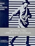 Distributed Operating Systems (Prentice Hall International editions)