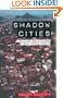 Shadow Cities: A Billion Squatters, A New Urban World