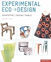 Experimental EcoDesign: Product, Architecture, Fashion
