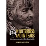 In Bitterness and in Tears: Andrew Jackson's Destruction of the Creeks and Seminoles book cover