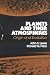 Planets and Their Atmospheres, Volume 33: Origins and Evolution (International Geophysics)