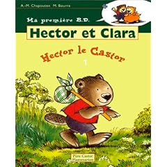 Hector et clara : hector le castor (nouvelle �dition)