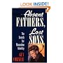 Absent Fathers, Lost Sons: The Search for Masculine Identity
