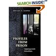 Profiles from Prison: Adjusting to Life Behind Bars (Criminal... by Michael Santos