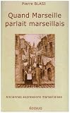 Revue Edisud  / Quand Marseille parlait marseillais