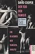 Der Tod der Familie - Ein Pl�doyer f�r eine radikale Ver�nderung