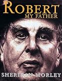 Robert My Father: Robert Morley Biography (Spoken Word)