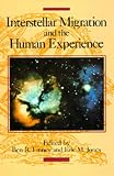Interstellar Migration and the Human Experience (Los Alamos Series in Basic & Applied Sciences)