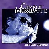 Review Charlie Musselwhite  / Deluxe Edition
