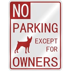 NO  PARKING TOY FOX TERRIER EXCEPT FOR OWNERS  PARKING SIGN DOG from Dog Toys