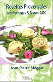 Revue Editions Autres Temps  / Recettes Provençales : Aux fromages et Banon AOC