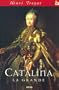 Catalina La Grande (Spanish Edition)