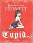 The Day I Shot Cupid: Hello, My Name Is Jennifer Love Hewitt and I'm a Love-aholic
