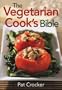 The Vegetarian Cook's Bible