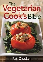 The Vegetarian Cook's Bible