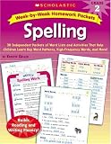 Week-by-Week Homework Packets: Spelling: Grade 2: 30 Independent Packets of Word Lists and Activities That Help Children Learn Key Word Patterns, High-Frequency ... and More! (Week-By-Week Homework Packets)