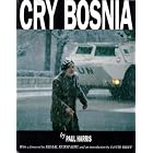 Cry Bosnia by Paul Harris
