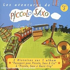 Les Aventures de Piccolo Saxo Vol. 2