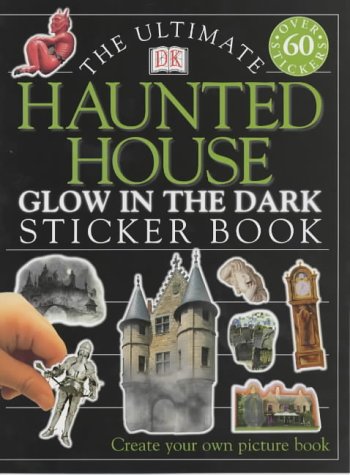 Ultimate Haunted House Glow in the Dark Sticker Book (Ultimate Sticker Books)